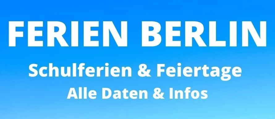 Ferien Berlin Sommerferien Herbstferien Weihnachtsferien Winterferien Osterferien